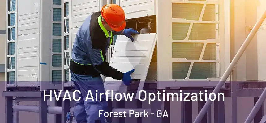  HVAC Airflow Optimization Forest Park - GA