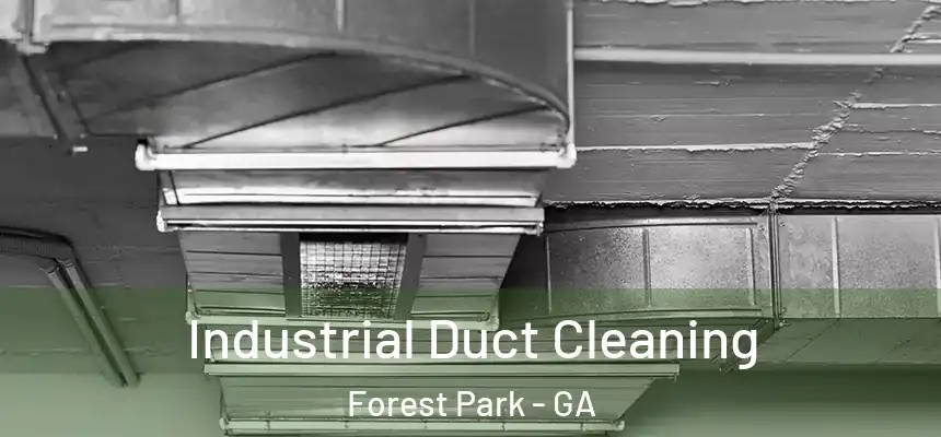  Industrial Duct Cleaning Forest Park - GA