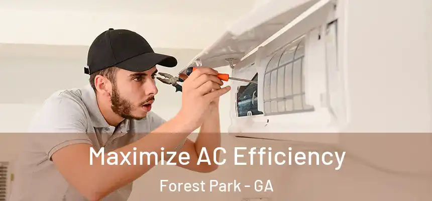  Maximize AC Efficiency Forest Park - GA