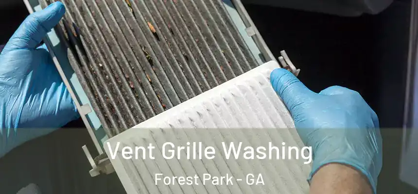  Vent Grille Washing Forest Park - GA